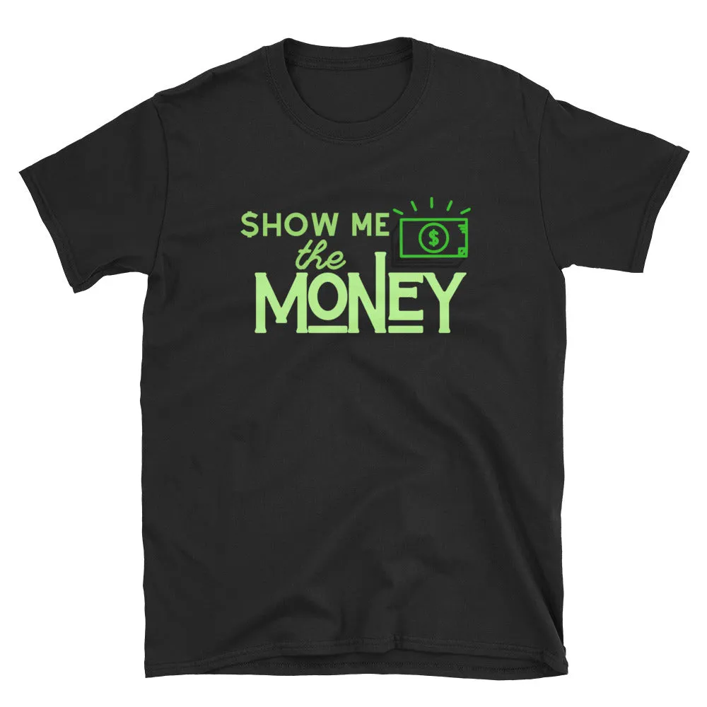 $how me the MONEY Shirt