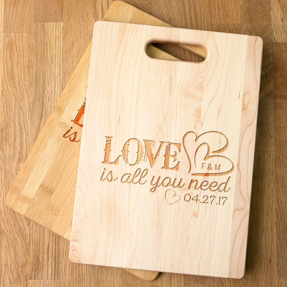 Love Is All You Need Personalized Maple Cutting Board