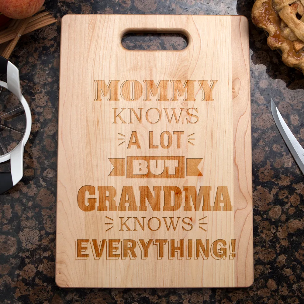 Mommy Knows a Lot but Grandma Knows Everything Personalized Maple Cutting Board