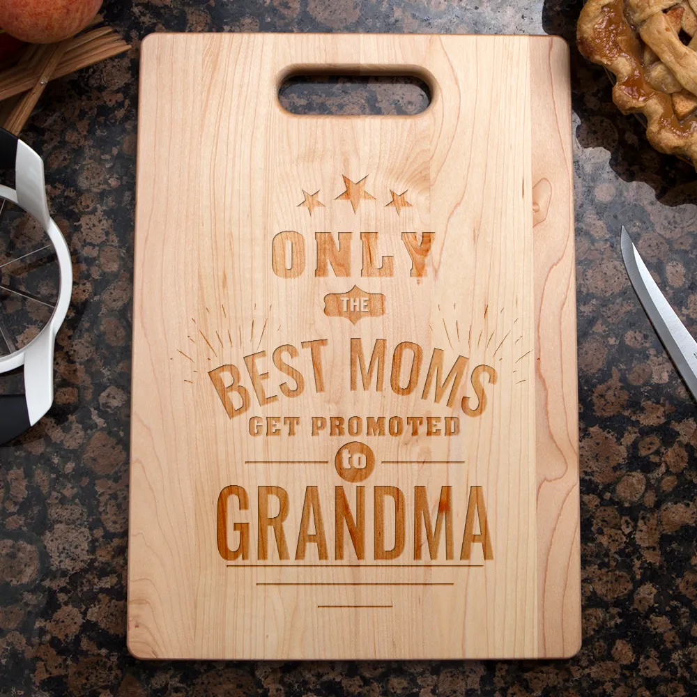 Only the Best Moms Get Promoted to Grandma Personalized Maple Cutting Board