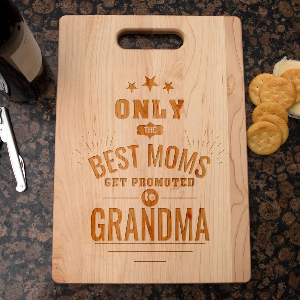 Only the Best Moms Get Promoted to Grandma Personalized Maple Cutting Board