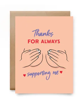 THANKS FOR ALWAYS SUPPORTING ME CARD