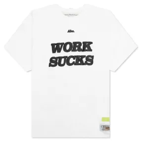 Work Sucks T-Shirt - Selenite White